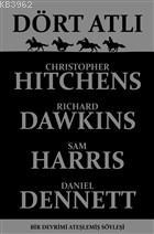 Dört Atlı (Ciltli) Bir Devrimi Ateşlemiş Söyleşi Christopher Hitchens