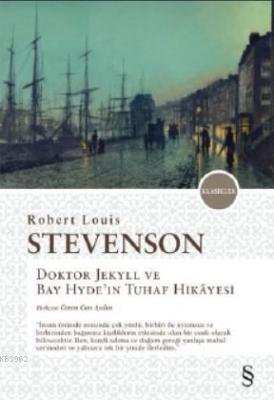 Dotor Jekyll ve Bay Hyde'nin Tuhaf Hikayesi Robert Louis Stevenson