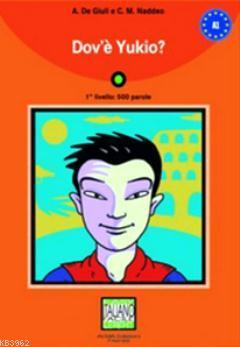 Dov'e Yukio? + CD (İtalyanca Okuma Kitabı Temel Seviye) A1