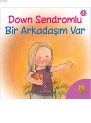 Down Sendromlu Bir Arkadaşım Var