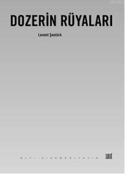 Dozerin Rüyaları Levent Şentürk