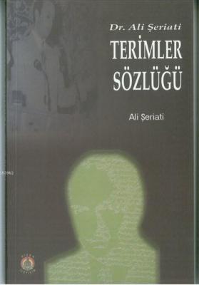 Dr. Ali Şeriati Terimler Sözlüğü