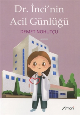 Dr. Inci'nin Acil Günlüğü Demet Nohutçu
