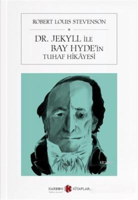 Dr. Jekyll İle Bay Hyde'in Tuhaf Hikayesi Robert Louis Stevenson