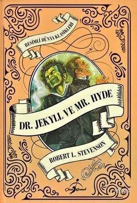 Dr. Jekyll ve Mr. Hyde - Çocuk Klasikleri - Ciltli Robert Louis Steven