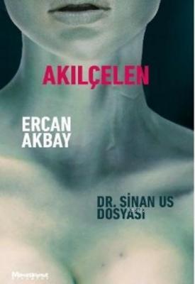 Dr. Sinan Us Dosyası Ercan Akbay