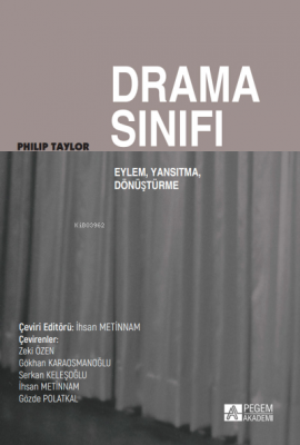 Drama Sınıfı Eylem, Yansıtma, Dönüşüm Philip Taylor