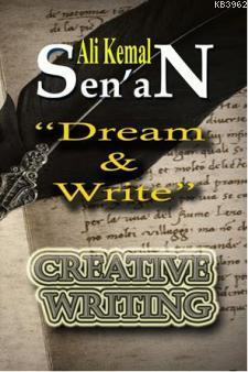 Dream & Write Ali Kemal Senan
