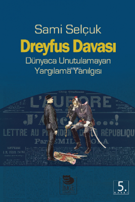 Dreyfus Davası - Dünyaca Unutulamayan Yargılama Yanılgısı Sami Selçuk