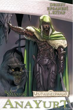 Drizzt Efsanesi 1. Kitap - Anayurt