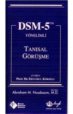 DSM-5 Yönelimli Tanısal Görüşme Abraham M. Nussbaum