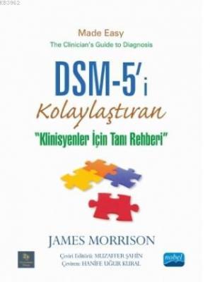 DSM-5'i Kolaylaştıran Klinisyenler için Tanı Rehberi - James Morrison