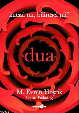 Dua Kutsal mı Bilimsel mi?
