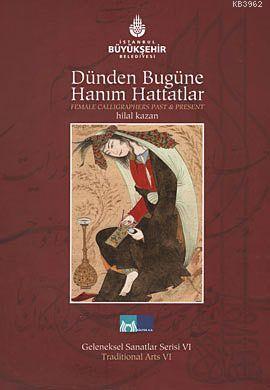 Dünden Bugüne Hanım Hattatlar