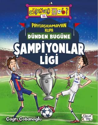 Dünden Bugüne Şampiyonlar Ligi