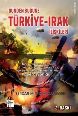 Dünden Bugüne Türkiye-Irak İlişkileri Serdar Mirza Mollabey