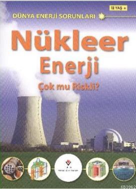 Dünya Enerji Sorunları - Nükleer Enerji Çok Mu Riskli? Jim Pipe