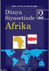 Dünya Siyasetinde Afrika 2 İsmail Ermağan