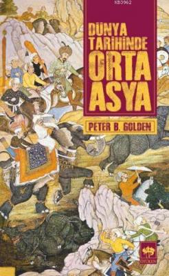 Dünya Tarihinde Orta Asya Peter Benjamin Golden