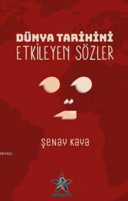Dünya Tarihini Etkileyen Sözler