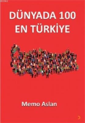 Dünyada 100 En Türkiye Memo Aslan