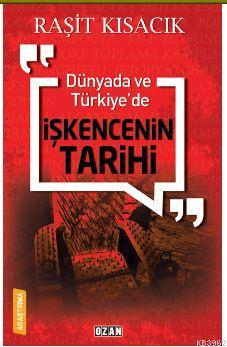 Dünyada Ve Türkiye'de İşkencenin Tarihi