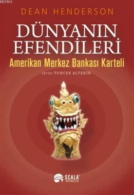 Dünyanın Efendileri Amerikan Merkez Bankası Karteli