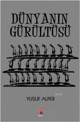 Dünyanın Gürültüsü M. Mazhar Alphan