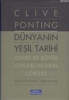 Dünyanın Yeşil Tarihi Çevre ve Uygarlıkların Çöküşü