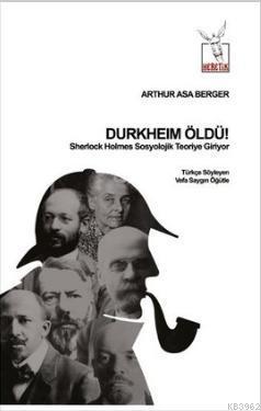 Durkheim Öldü!