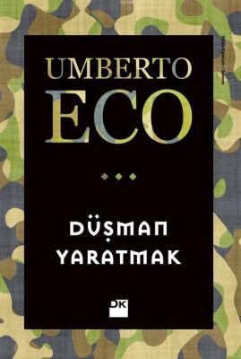 Düşman Yaratmak Umberto Eco