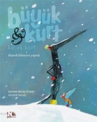 Düşmek Bilmeyen Yaprak - Büyük Kurt ve Küçük Kurt