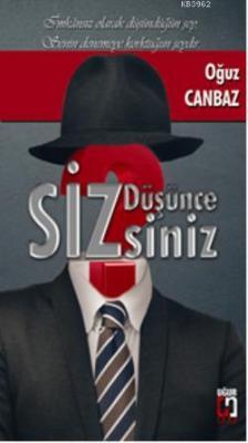 Düşüncesizsiniz