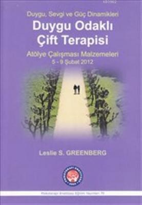 Duygu Odaklı Çift Terapisi Leslie S. Greenberg