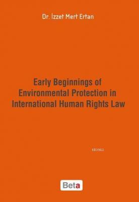 Early Beginnings of Environmental Protection in International Human Rights Law