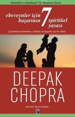 Ebeveynler İçin Başarının 7 Spiritüel Yasası Deepak Chopra