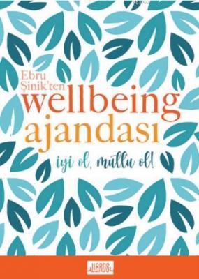 Ebru Şinik'ten Wellbeing Ajandası - İyi Ol Mutlu Et