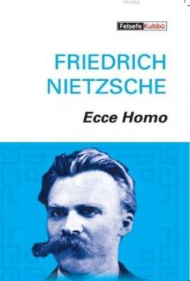 Ecce Homo Friedrich Nietzsche
