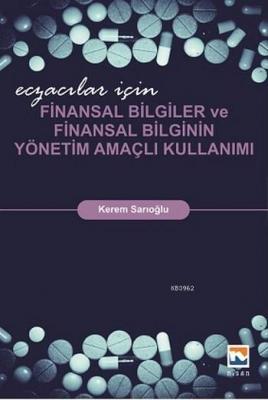 Eczacılar için Finansal Bilgiler ve Finansal Bilginin Yönetim Amaçlı Kullanımı