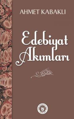 Edebiyat Akımları Ahmet Kabaklı