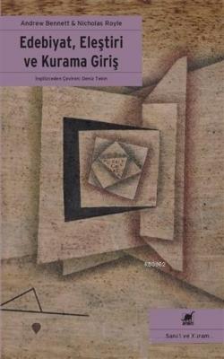Edebiyat, Eleştiri ve Kurama Giriş Andrew E. Bennett