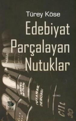 Edebiyat Parçalayan Nutuklar