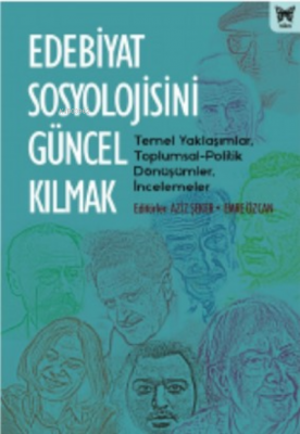 Edebiyat Sosyolojisini Güncel Kılmak