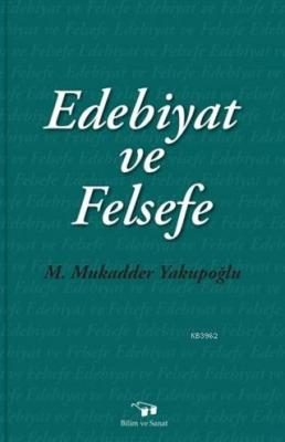 Edebiyat ve Felsefe M. Mukadder Yakupoğlu