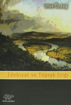Edebiyat ve Toprak Etiği Amerikan Doğa Yazınında Leopold'cu Düşünce
