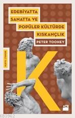 Edebiyatta Sanatta ve Popüler Kültürde Kıskançlık