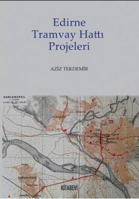 Edirne Tramvay Hattı Projeleri