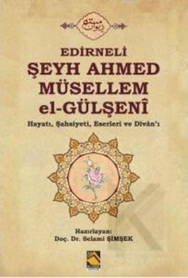 Edirneli Şeyh Ahmed Müsellem El - Gülşeni Kolektif