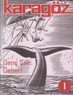 Karagöz Şiir ve Temaşa Dergisi Sayı:1 - Genç Şair, Geber! Kolektif