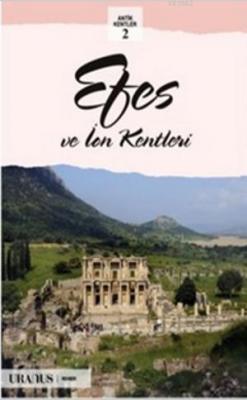 Efes ve İon Kentleri Erdal Yazıcı
